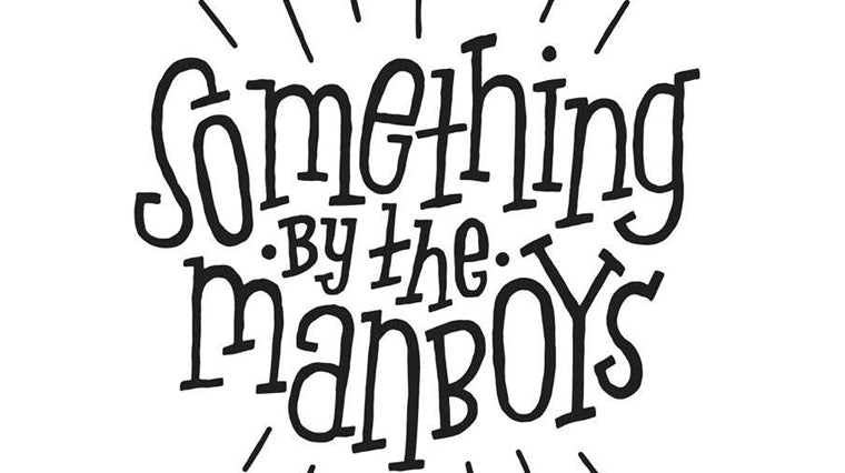 MANBOYS PRESENT…. SOMETHING! (TRAILER)