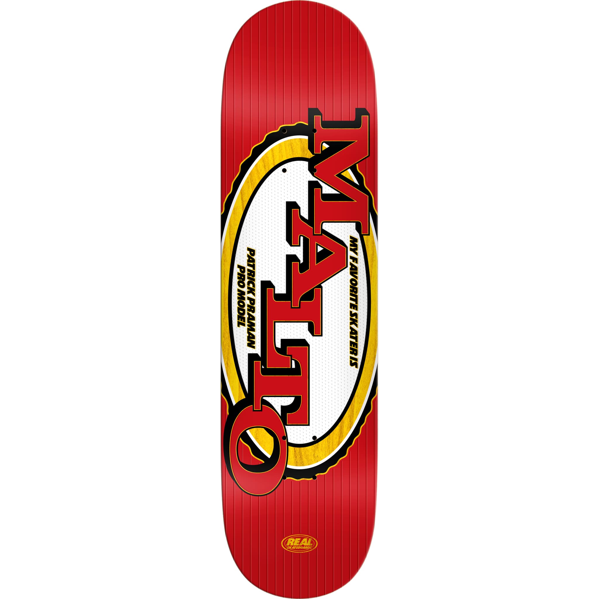 Real Praman Favourite Skater Skateboard Deck 8.5" Skateboard