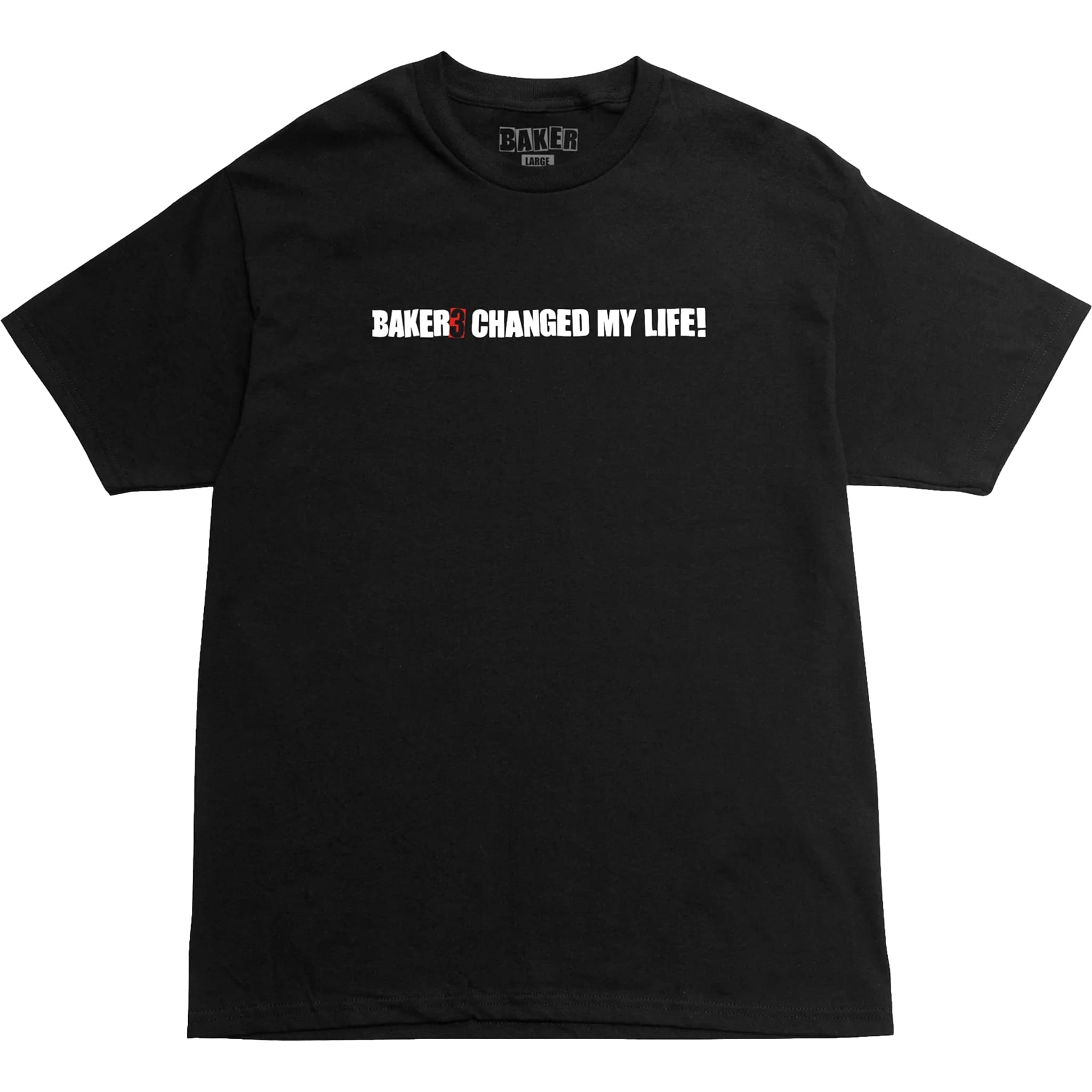 Baker Baker 3 Changed My Life T-Shirt Black T Shirt