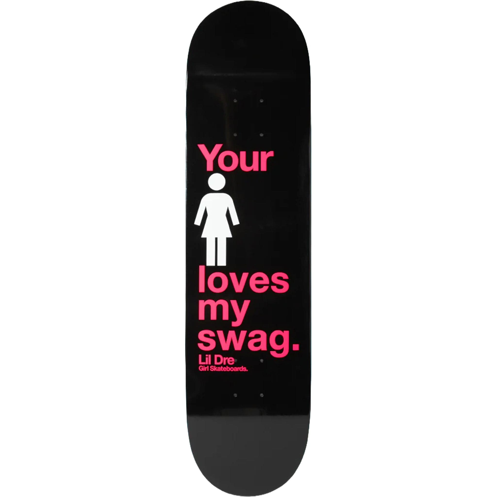 Girl Lil Dre Swag One Off Skateboard Deck 8" Skateboard